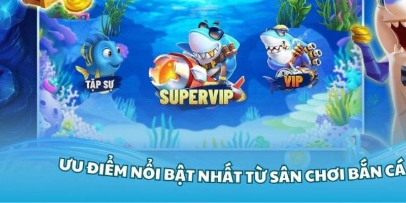 Những tính ưu Việt chỉ có tại bắn cá Bet88